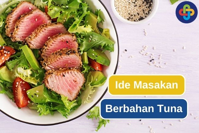 Tak Usah Bingung, Inilah 10 Resep Yang Menggunakan Tuna